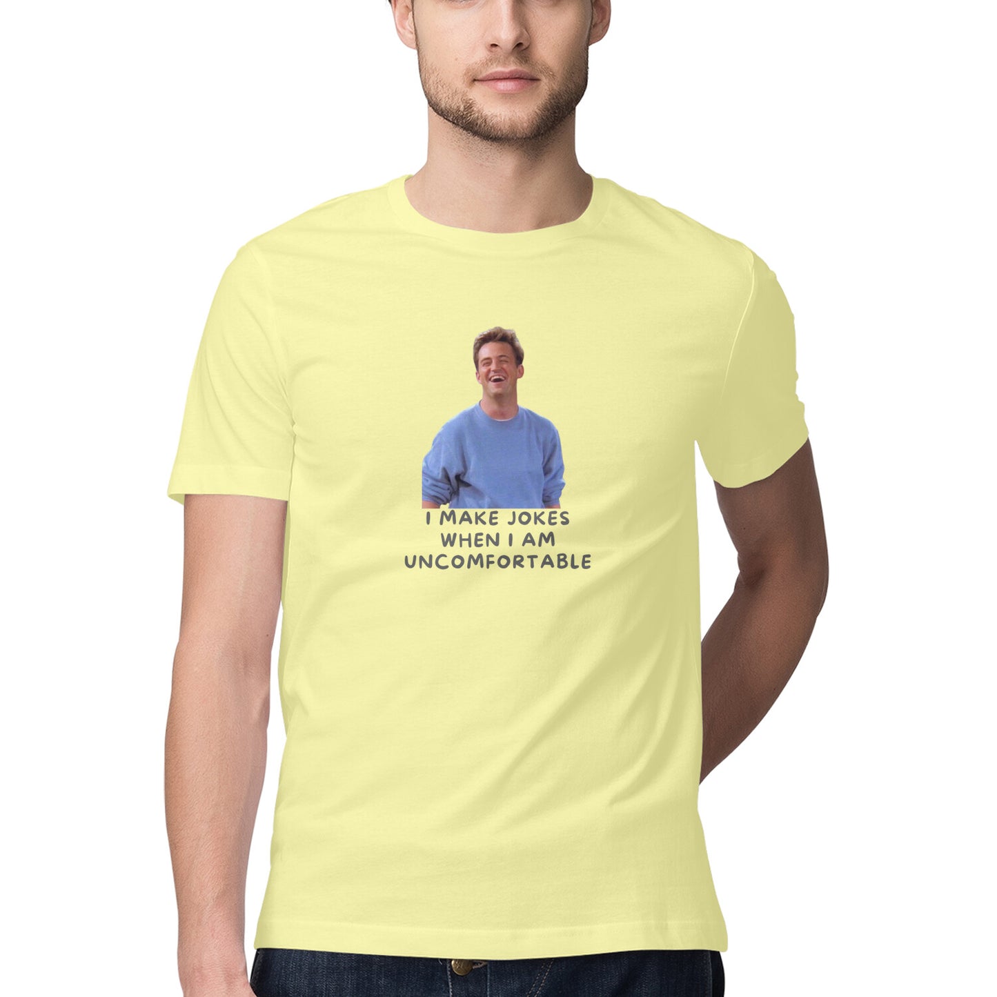 I make Jokes when I am uncomfortable- Chandler Bing