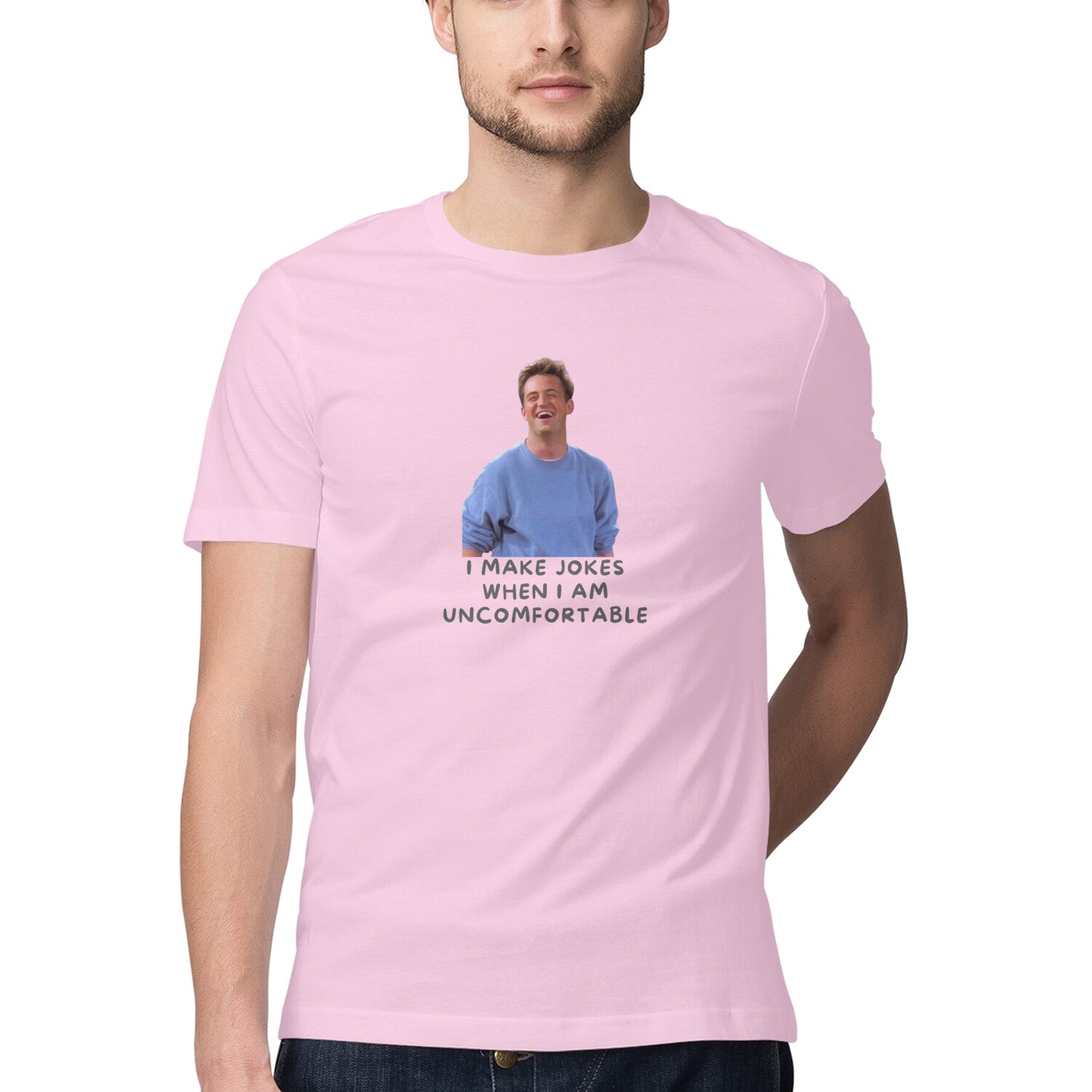 I make Jokes when I am uncomfortable- Chandler Bing