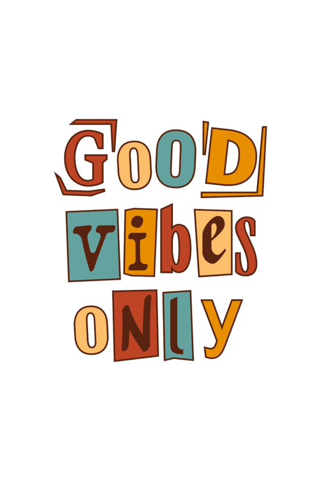 Good Vibes Only